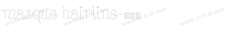 masque hairline字体转换 masque hairline字体转换